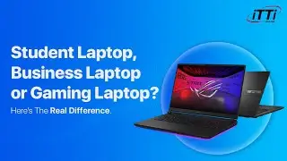 Student Laptop Vs Gaming Laptop Vs Business Laptop: Which One To Choose?