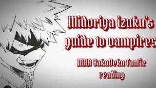 Руководство Мидории Изуку по вампирам | MHA Podfic [BakuDeku] (чтение фанфика)