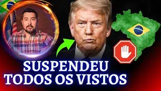 Urgente - EUA Suspendem Todos os Processos de Vistos Envolvendo o Brasil