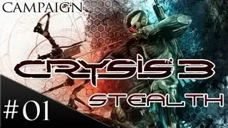 Crysis 3 Stealth Walkthrough - Crysis 3 Stealth Walkthrough: Part 1 - Post Human - [HD] Gameplay