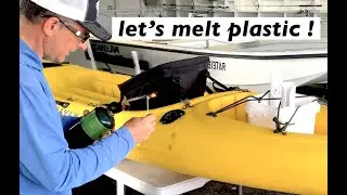 Let's Melt Some Plastic ! || Ocean Kayak Drifter Refurbished