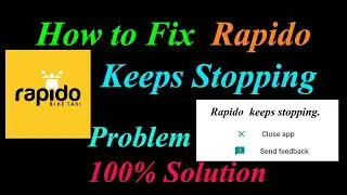 How to Fix Rapido App Keeps Stopping Error Android & Ios | Apps Keeps Stopping Problem
