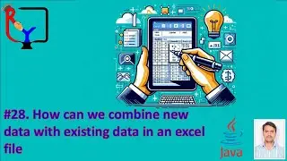 Part 28 | How can we add new data with existing data in excel file? @ryinsightlearninghub #java