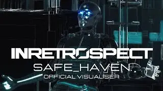 InRetrospect - safe_haven. (Official Visualiser)