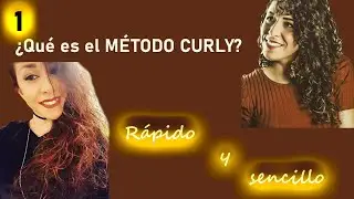 1. &iquest;Qu&eacute; es el M&Eacute;TODO CURLY? R&aacute;pido y sencillo.