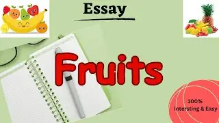 Easy Essay on Fruits-Best Essay on Fruits-20 lines on Fruits-about Fruits-My Fruits English Essay