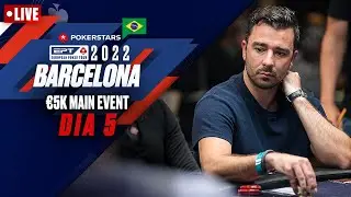EPT BARCELONA: &euro;5K MAIN EVENT &ndash; DIA 5 - PT. 2 &spades;️ PokerStars Brasil
