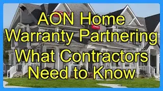 AON Home Warranty Partnering What Contractors Need to Know