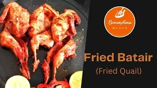 Fried Batair (Quail) by Scrumptious meals