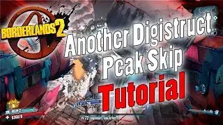 Borderlands 2 | Another Digistruct Peak Skip To Farm OP Levels Extremely Fast | Tutorial