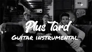 47Ter - Plus Tard (Guitar instrumental)