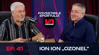 Ion Ion „Ozonel”, povești cu Steaua, Rapid și duelul cu Cruyff | Povestirile Sportului 41