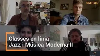 Classes en l&iacute;nia | Jazz i M&uacute;sica Moderna II | ESMUC