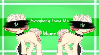 Пони меме ◄Everybody Loves Me► [Gift for my friend]