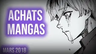 ACHATS MANGAS #32 | MARS 2019