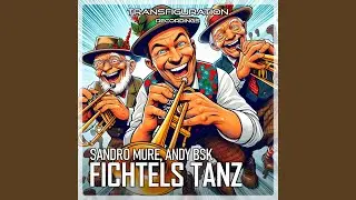 Fichtels Tanz (Andy BSK Edit)