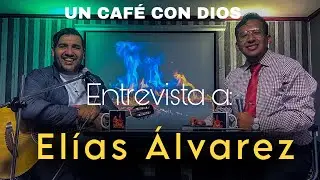 “Elías Álvarez: Su Historia, Su Música y la Fe en Medio del Dolor 😭 | Entrevista Un café con Dios ☕️