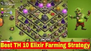 Best TH10 Farming strategy without using Heroes