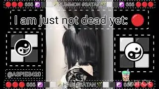 ☯️⬛⬜🪄🎛️🔴 I am just not dead yet 🔴🎛️🪄⬜⬛☯️