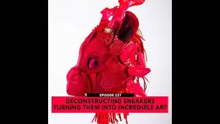 Deconstructing Sneakers And Turning Them Into Incredible Pieces of Art - A Conversation with Gary...