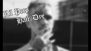 Lil Peep - Hair Dye Перевод [RUS SUB]