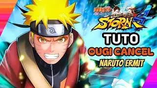 [TUTO] COMMENT FAIRE UN OUGI CANCEL SUR NARUTO STORM 4 Avec Naruto Mode Ermite [FR]