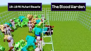 The Blood Warden Vs 10-10 All Mutant Beasts/Creatures/Bosses