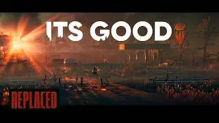 Replaced Demo Gameplay 4K No Commentary