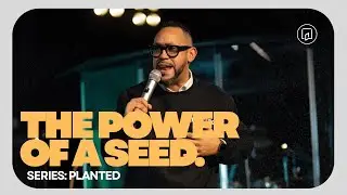 TOC with Pastor David Martinez |  The Power Of A Seed (Planted-series part 4)