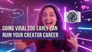 Virality is dead: You killed it! - Day 34 - Debunking Content