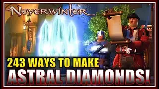 Over 240 Ways to Make Astral Diamonds in Module 29 Neverwinter! (excluding limited time events)