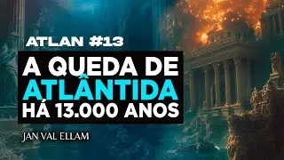 Catástrofe em Atlântida, Polo Norte, Bases Secretas, Platão, Sócrates e o Centro da Terra- ATLAN #13