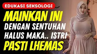 INILAH TITIK RAHASIA KEPUASAN ISTRI AGAR BANJIR... | Edukasi Seksologi | Hubungan Intim