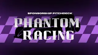 Phantom Racing Sponsorship Pitch Deck