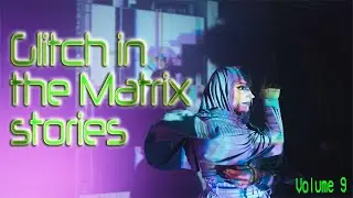 Glitch in the Matrix Stories Vol.9|True Scary Stories from Reddit
