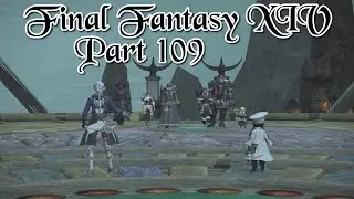 ANOTHER DEPRESSION ARC: Let's Play Final Fantasy XIV Part 109