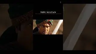 Tipu Sultan &ndash; The Tiger Who Roared Against the British!