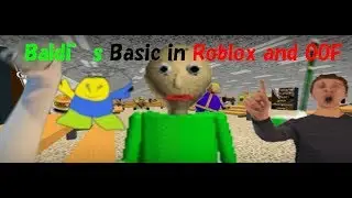 🥉 Baldi's Basics in ROBLOX and OOF 🥉