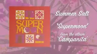 Summer Salt - Supermoon (Official Audio)