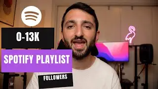 From 0 to 13K Followers - Spotify Playlist Promotion