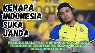 pemuda malaysia heran lagu indonesia lebih memuliakan janda