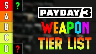 PAYDAY 3 All Weapons Tier List! - Best & Worst Guns