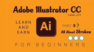 Learn Adobe Illustrator CC tutorial part-5 All About Stroke | Learn and Earn | Graphic Design