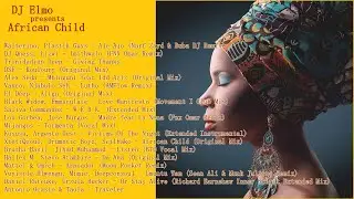 AFRO HOUSE MIX DJ Elmo presents African Child
