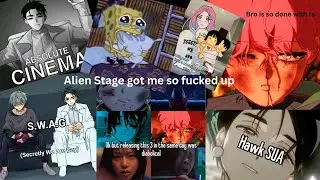 Talking About Alien Stage A Month Late