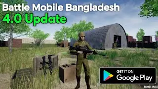 Battle Mobile Bangladesh 4.0 Update From Stroyed Developer | Available Now Free in Google Play Store