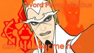 word paynn/drakkus tribute (dragon booster) can you hear me now