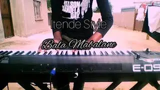 Bala Mabalane (By Malibongwe Kabini) Roland E-09 iTende Style