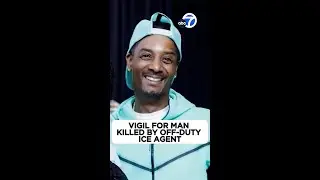Vigil held for man killed by off-duty ICE agent