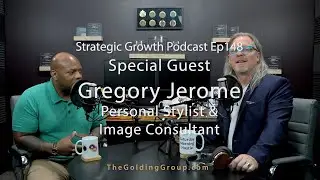 Guest Interview: Gregory Jerome - Strategic Growth Podcast Ep148
